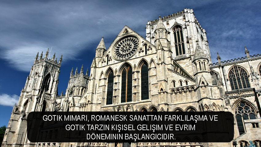 Gotik mimari, Romanesk sanattan farklılaşma ve Gotik tarzın kişisel gelişim ve evrim döneminin başlangıcıdır.