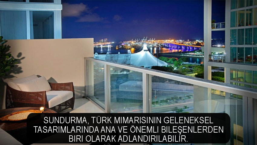 Sundurma, Türk mimarisinin geleneksel tasarımlarında ana ve önemli bileşenlerden biri olarak adlandırılabilir.