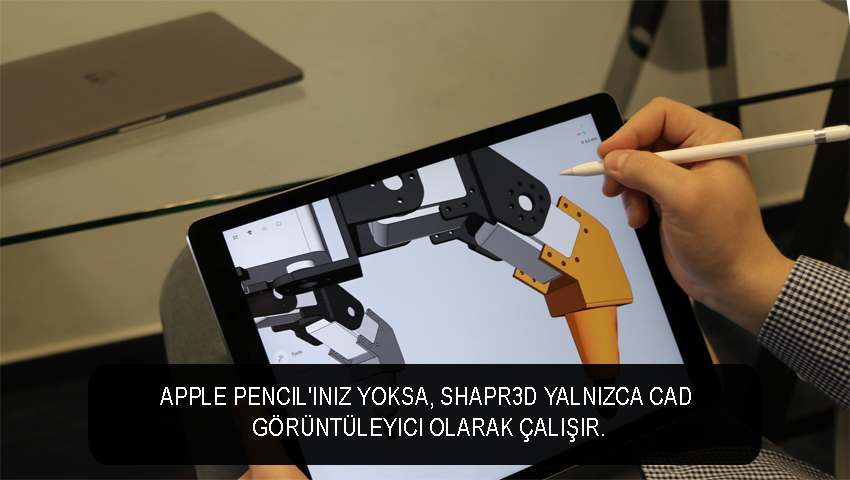 Apple Pencil'ınız yoksa, Shapr3D yalnızca CAD görüntüleyici olarak çalışır.ر