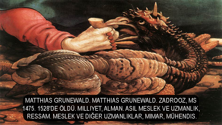 Matthias Grunewald. Matthias Grunewald. Zadrooz, MS 1475. 1528'de öldü. Milliyet, Alman. Asıl meslek ve uzmanlık, ressam. Meslek ve diğer uzmanlıklar, mimar, mühendis.
