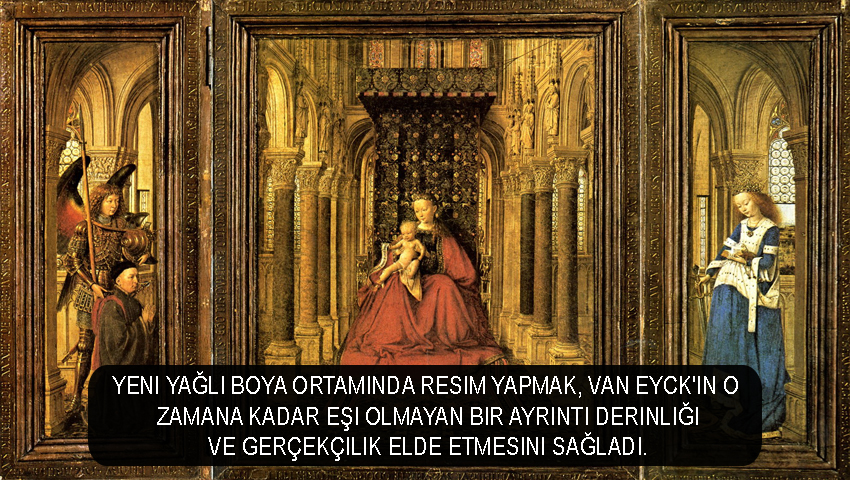 Yeni yağlı boya ortamında resim yapmak, Van Eyck'in o zamana kadar eşi olmayan bir ayrıntı derinliği ve gerçekçilik elde etmesini sağladı.