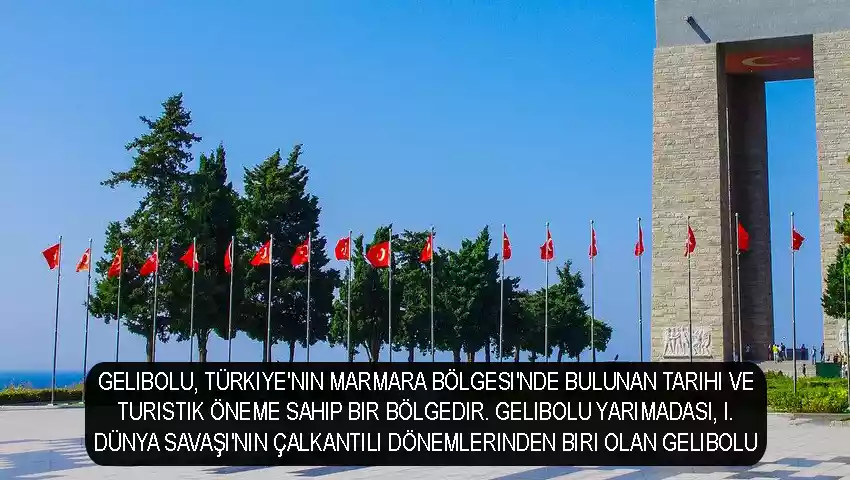 Gelibolu Türkiye'nin Marmara Bölgesi'nde bulunan tarihi ve turistik öneme sahip bir bölgedir