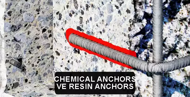 Chemical Anchors ve Resin Anchors