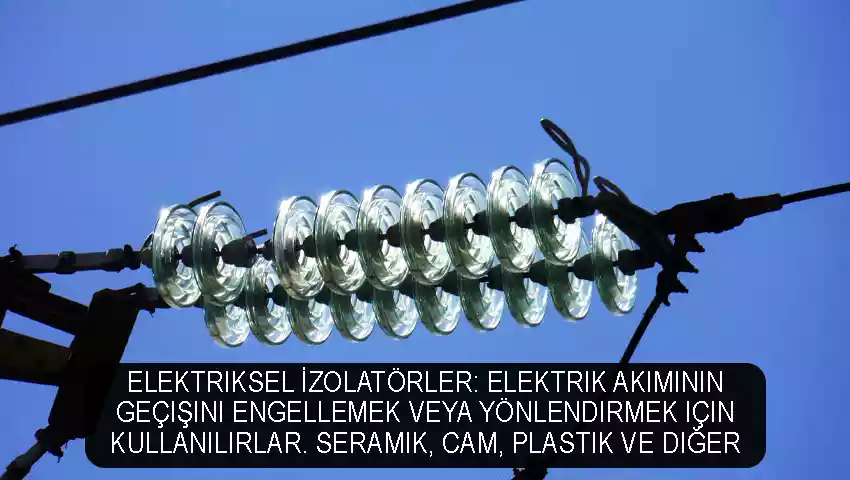 Elektriksel İzolatörler