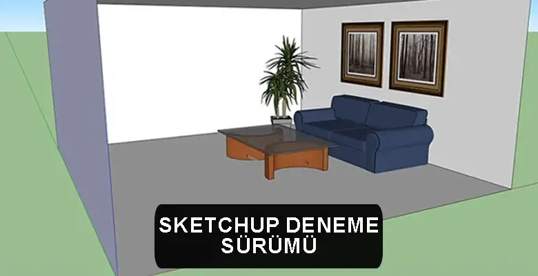 SketchUp Deneme Sürümü