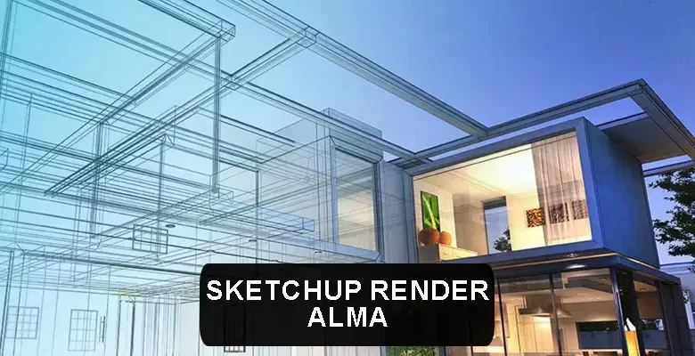 SketchUp Render Alma